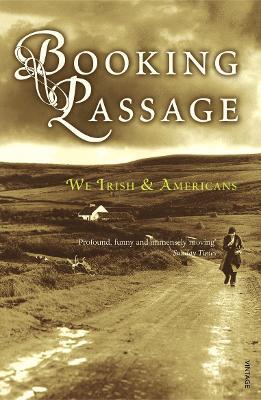 Booking Passage: We Irish & Americans - Thomas Lynch - cover