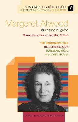 Margaret Atwood: the essential guide - Jonathan Noakes,Margaret Reynolds - cover