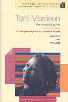 Toni Morrison: The Essential Guide - Margaret Reynolds,Jonathan Noakes,Louisa Joyner - cover