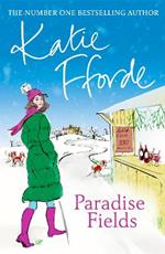 Paradise Fields: From the #1 bestselling author of uplifting feel-good fiction