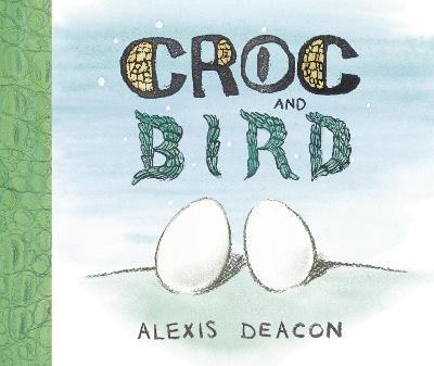 Croc and Bird - Alexis Deacon - cover