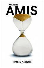 Time's Arrow: SHORTLISTED FOR THE BOOKER PRIZE 1991