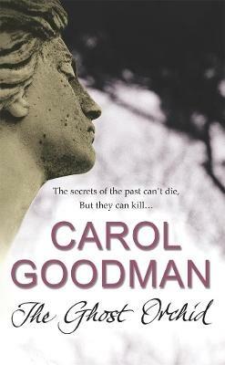 The Ghost Orchid - Carol Goodman - cover
