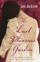 The Last Pleasure Garden: (Inspector Webb 3) - Lee Jackson - cover