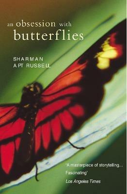 An Obsession With Butterflies - Sharman Apt Russell - cover
