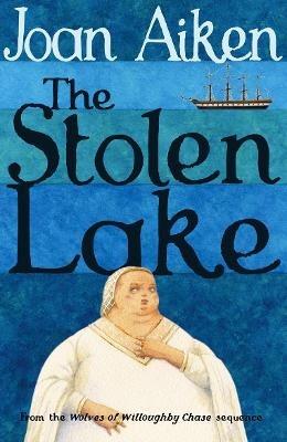 The Stolen Lake - Joan Aiken - cover