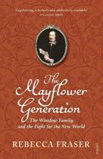 The Mayflower Generation: The Winslow Family and the Fight for the New World