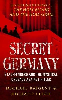 Secret Germany - Michael Baigent,Richard Leigh - cover