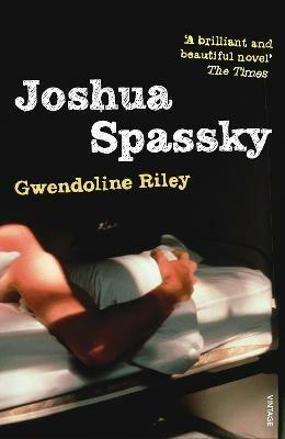 Joshua Spassky - Gwendoline Riley - cover