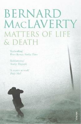 Matters of Life & Death - Bernard MacLaverty - cover