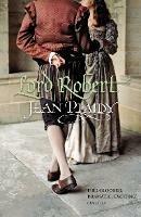 Lord Robert: (The Tudor Saga: 11): the passionate story of Elizabeth I's one great love affair magically brought to life by the Queen of British historical fiction - Jean Plaidy - cover