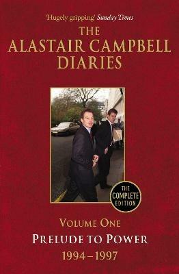 Diaries Volume One: Prelude to Power - Alastair Campbell - cover