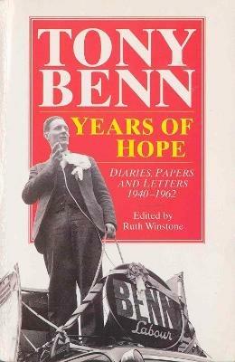 Years Of Hope: Diaries, Letters and Papers 1940-1962 - Tony Benn - cover
