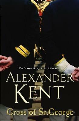 Cross Of St George: (The Richard Bolitho adventures: 24):  an all-action naval adventure on the high seas from the master storyteller of the sea - Alexander Kent - cover