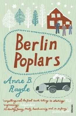 Berlin Poplars - Anne B Ragde - cover