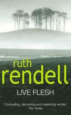 Live Flesh - Ruth Rendell - cover