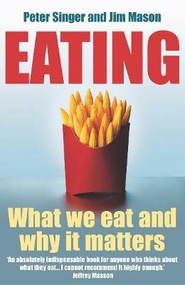 Eating - Jim Mason,Peter Singer - cover