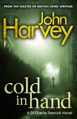 Cold In Hand - John Harvey - cover