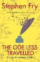 The Ode Less Travelled: A guide to writing poetry