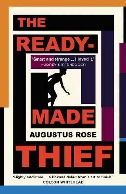 The Readymade Thief - Augustus Rose - cover