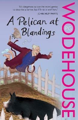 A Pelican at Blandings: (Blandings Castle) - P.G. Wodehouse - cover