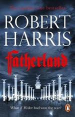 Fatherland: From the Sunday Times bestselling author