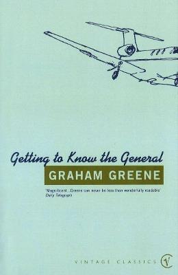 Getting To Know The General - Graham Greene - cover