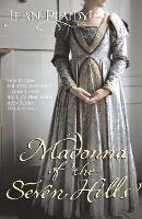 Madonna of the Seven Hills: (Lucrezia Borgia) - Jean Plaidy - cover