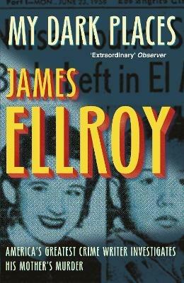 My Dark Places - James Ellroy - cover