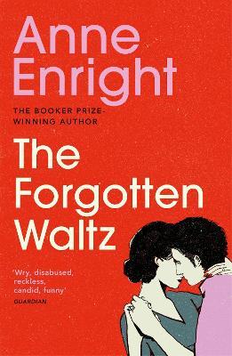 The Forgotten Waltz - Anne Enright - cover