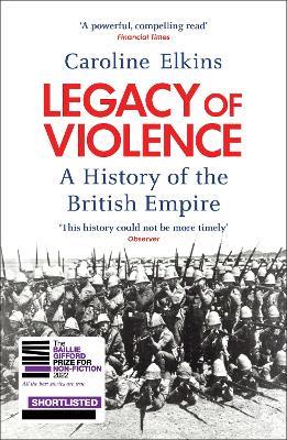 Legacy of Violence: A History of the British Empire - Caroline Elkins - cover
