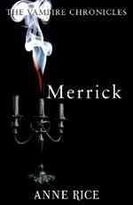 Merrick: The Vampire Chronicles 7