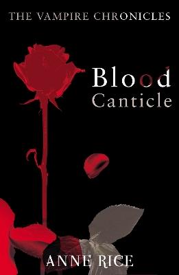 Blood Canticle: The Vampire Chronicles 10 - Anne Rice - cover