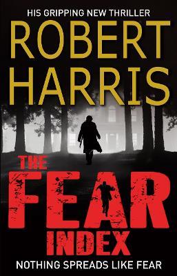 The Fear Index: From the Sunday Times bestselling author - Robert Harris - cover