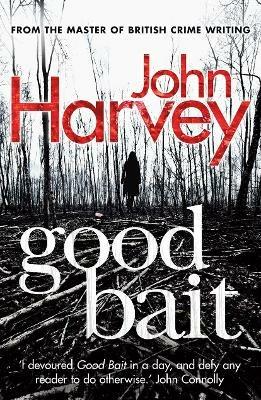 Good Bait - John Harvey - cover