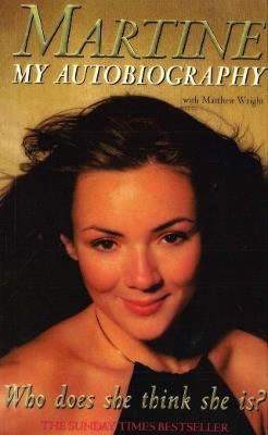 Who Does She Think She Is?: Martine: My Autobiography - Martine McCutcheon - cover
