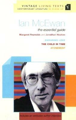 Ian McEwan: The Essential Guide - Jonathan Noakes,Margaret Reynolds - cover