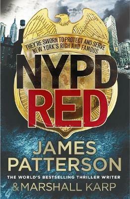 NYPD Red: A maniac killer targets Hollywood’s biggest stars - James Patterson - cover