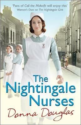 The Nightingale Nurses: (Nightingales 3) - Donna Douglas - cover