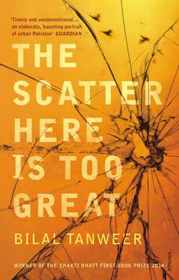 The Scatter Here is Too Great - Bilal Tanweer - cover