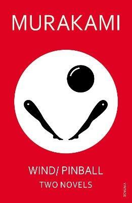 Wind/ Pinball: Two Novels - Haruki Murakami - Libro in lingua inglese -  Vintage Publishing 