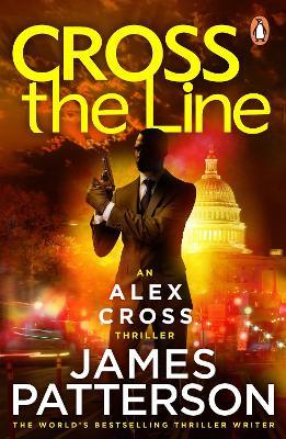 Cross the Line: (Alex Cross 24) - James Patterson - cover