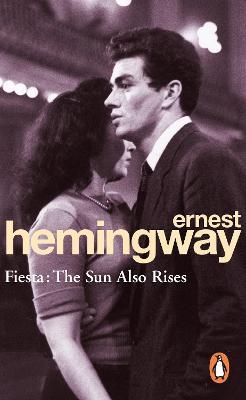 Fiesta: The Sun Also Rises - Ernest Hemingway - cover