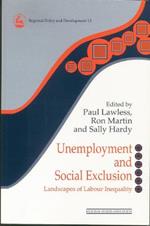 Unemployment and Social Exclusion: Landscapes of Labour inequality and Social Exclusion