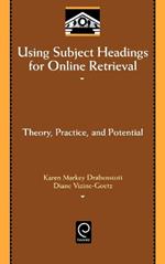 Using Subject Headings for Online Retrieval: Theory, Practice and Potential