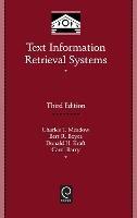 Text Information Retrieval Systems - Charles T. Meadow,Bert R. Boyce,Donald H. Kraft - cover