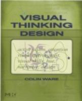 Visual Thinking for Design - Colin Ware - cover