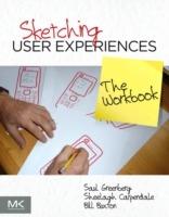 Sketching User Experiences: The Workbook - Saul Greenberg,Sheelagh Carpendale,Nicolai Marquardt - cover