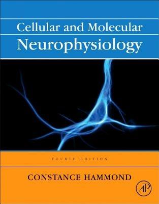 Cellular and Molecular Neurophysiology - Constance Hammond - cover