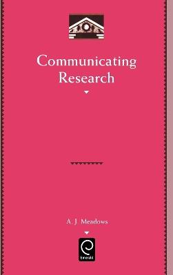 Communicating Research - A. J. Meadows - cover